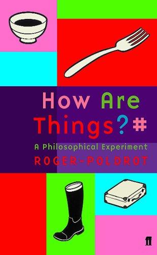How Are Things?: A Philosophical Experience: a philosophical experiment