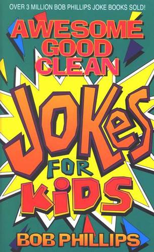 Awesome Good Clean Jokes For Kids