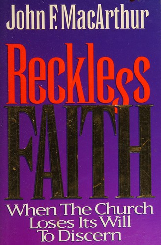 Reckless Faith: When The Church Loses Its Will To Discern (with Autograhed): When The Church Loses Its Will To Discern