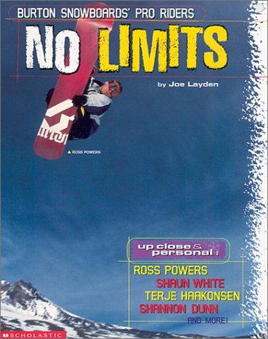 No Limits: Burton Snowboards' Pro Riders