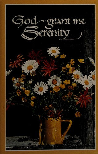 God, Grant Me Serenity