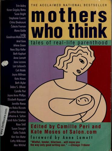 Mothers Who Think: Tales Of Real-Life Parenthood