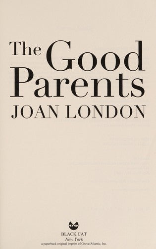 The Good Parents: A Novel