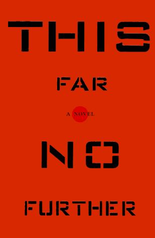This Far No Further: A Novel