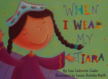 When I Wear My Tiara