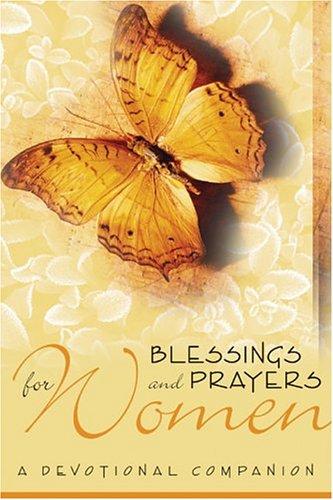 Blessings And Prayers: A Devotional Companion