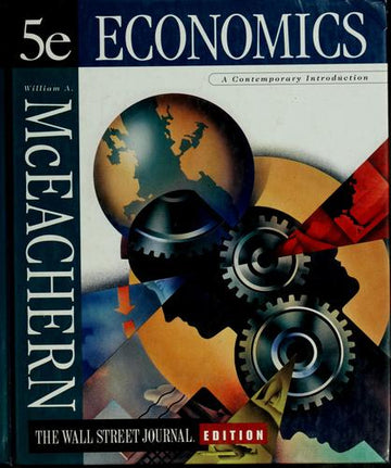 Economics 5e: A Contemporary Introduction, The Wall Street Journal Edition: a contemporary introduction