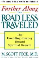 Further Along The Road Less Traveled:  The Unending Journey Toward Spiritual Growth (The Edited Lectures)