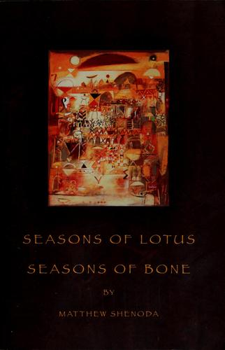 Seasons Of Lotus, Seasons Of Bone