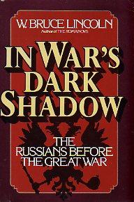 In War's Dark Shadow: The Russians Before The Great War