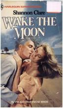 Wake The Moon