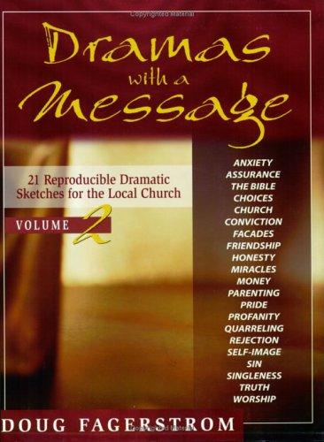 Dramas With A Message Vol. 2: 21 Reproducible Dramatic Sketches for the Local Church