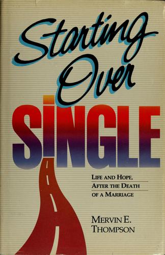 Starting Over Single: life and home, after the death of a marriage