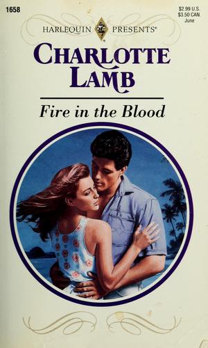 Fire In The Blood (Harlequin Presents, No 1658)