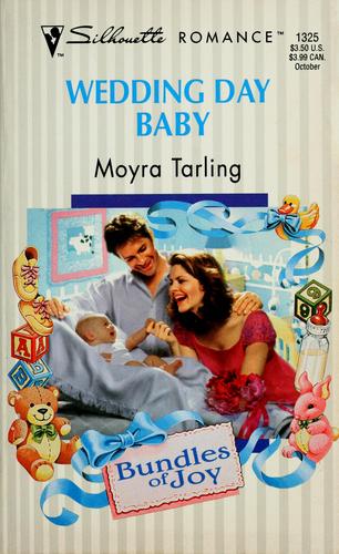 Wedding Day Baby (Bundles Of Joy) (Silhouette Romance , No 1325)