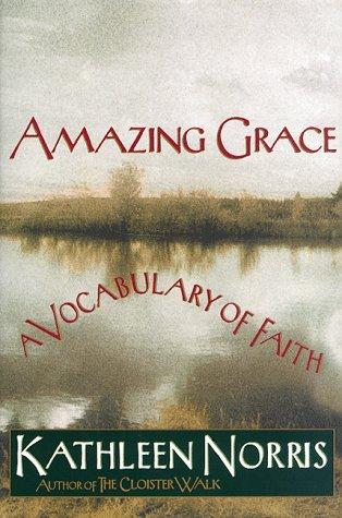 Amazing Grace: a vocabulary of faith