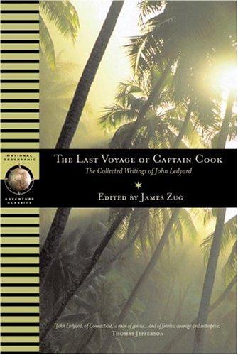 The Last Voyage Of Captain Cook: The Collected Writings Of John Ledyard