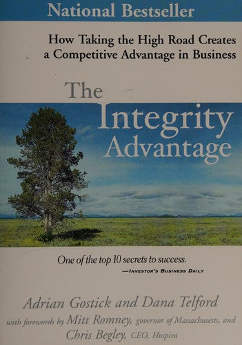 The Integrity Advantage: how taking the road creates a competitive advantage in business