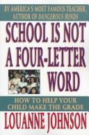 School Is Not A Four-Letter Word: How to help your child make the grade