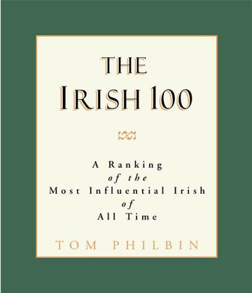 The Irish 100: a ranking of the most influential  Irish of all time