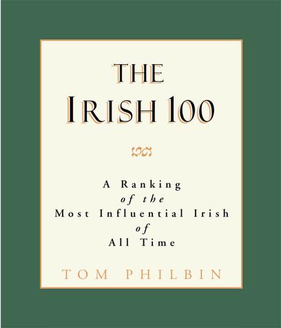 The Irish 100: a ranking of the most influential  Irish of all time