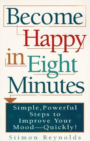 Become Happy In Eight Minutes