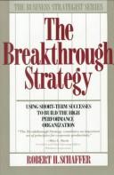 The Breakthrough Strategy: using short-term successes to build the high performance organization