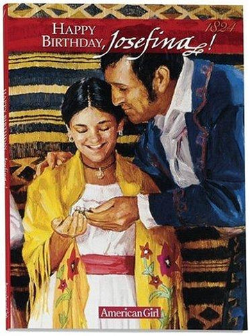 Happy Birthday, Josefina!: A Springtime Story (American Girls Collection): a springtime story