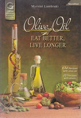 Olive Oil: Eat Better Live Longer