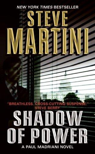 Shadow Of Power: A Paul Madriani Novel