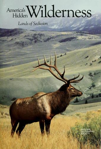 America's Hidden Wilderness; Lands Of Seclusion