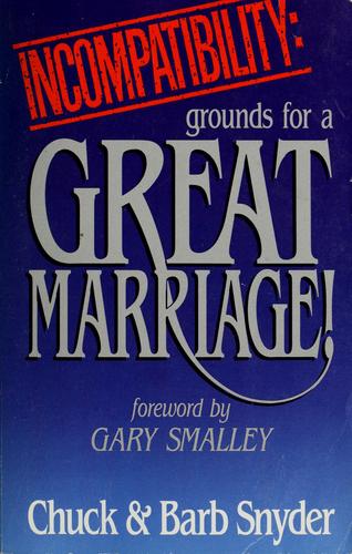 Incompatibility:  Grounds For A Great Marriage!
