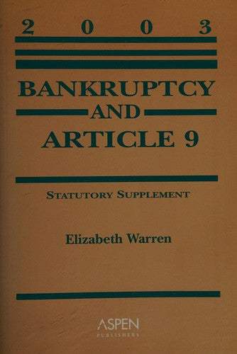 Bankruptcy And Article 9 2003: Statutory Supplement