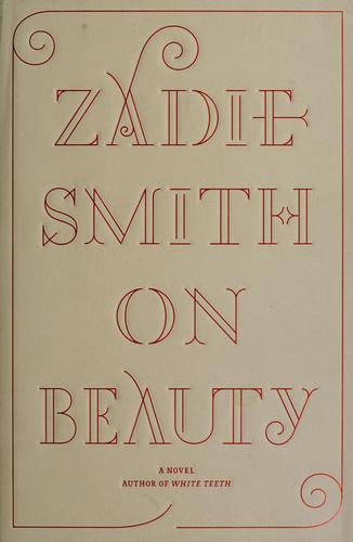 Zadie Smith On Beauty (A Novel)