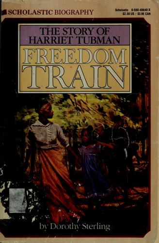 Freedom Train: The Story Of Harriet Tubman
