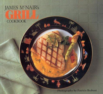 James Mcnair's Grill Cookbook