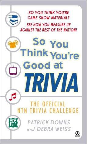 So You Think You're Good At Trvia