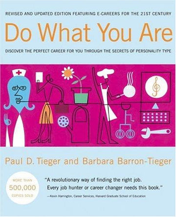 Do What You Are: Discover The Perfect Career For You Through The Secrets Of Personality Type: discover the perfect career for you through the secrets of personality type