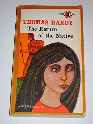 The Return Of The Native (Signet Classic)