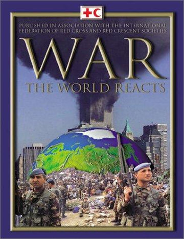 War: The World Reacts: the world reacts