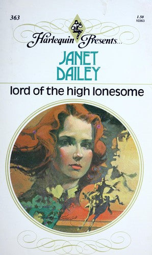 Lord Of The High Lonesome (Harlequin Presents, #363)