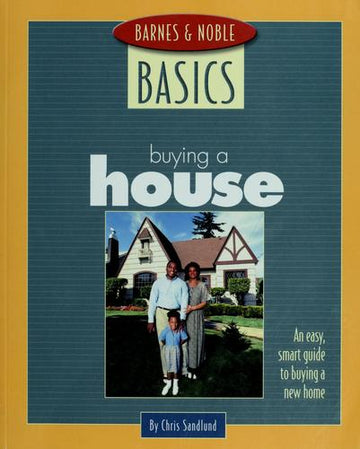 Barnes & Noble Basic Buying A House: an easy. smart guide to buying a new home