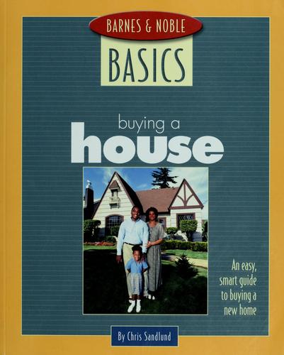 Barnes & Noble Basic Buying A House: an easy. smart guide to buying a new home