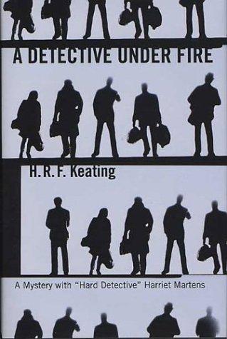 A Detective Under Fire: A Mystery (Harriet Martens Mysteries)