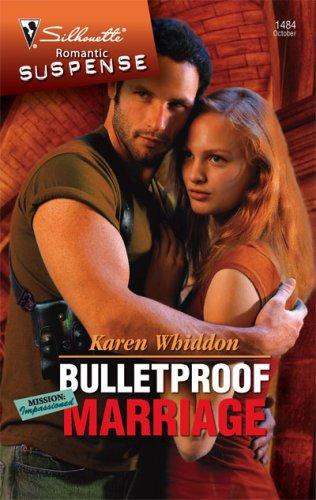 Bulletproof Marriage (Silhouette Intimate Moments)