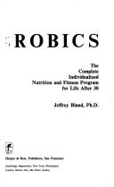 Nutraerobics: the complete individualized nutrition and fitness program for life after 30