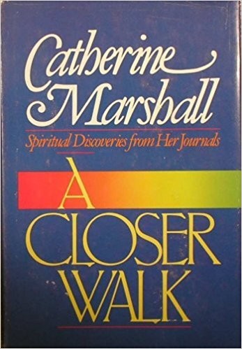 A Closer Walk: Spiritual Discoveries from Her Journals
