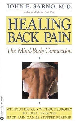Healing Back Pain: The Mind-Body Connection: the mind-body connection