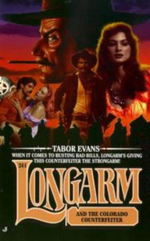 Longarm 241: Longarm And The Colorado Counterfeiter