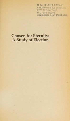Chosen For Eternity: A Study Of Election (John Macarthur's Bible Studies): a study of election
